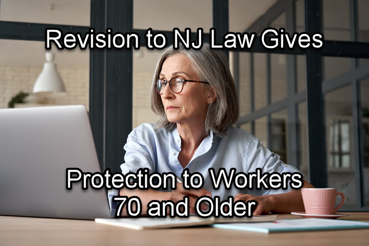 Revision to NJ Law Gives Protection to Workers 70 and Older
