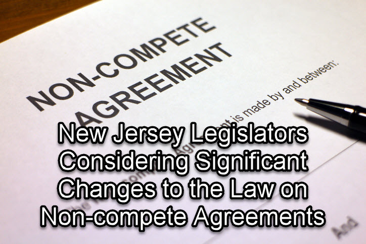 New Jersey Legislators Considering Significant Changes to the Law on Non-compete Agreements