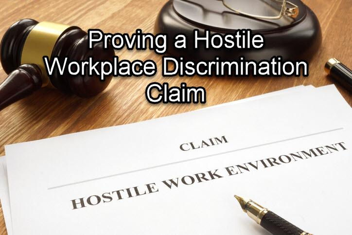 Proving a Hostile Workplace Discrimination Claim